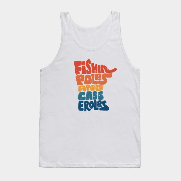 Funny Minnesota - Fishing Poles and Casseroles Tank Top by aaronsartroom